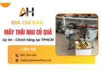 Địa chỉ bán máy thái rau củ quả TPHCM uy tín, chính hãng 